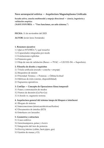 Nave aeroespacial esférica — Arquitectura Magnetoplasma Unificada  Escudo activo, cosecha multimodal y empuje direccional — ciencia, ingeniería y  validación empírica  (NAVE SYNTRÍA — “Tres funciones, un solo sistema.”)