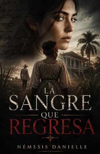 la sangre que regresa | Nemesis Danielle | Academic and scientific | Safe Creative