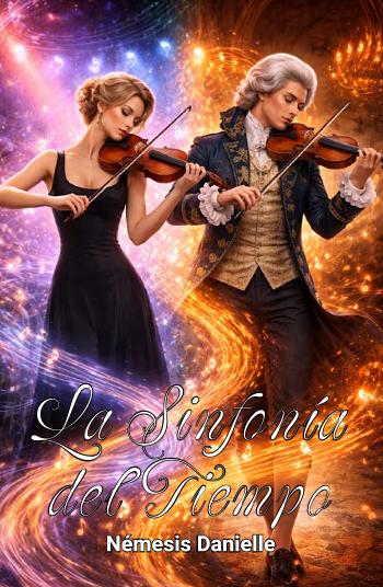 La sinfonia del tiempo | Nemesis Danielle | Novel | Safe Creative