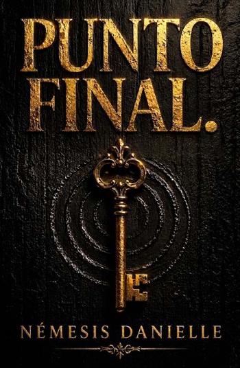 punto final | Nemesis Danielle | Novel | Safe Creative